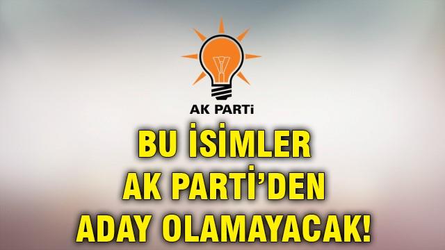 AK Parti’den aday adayı olamayacak kişiler