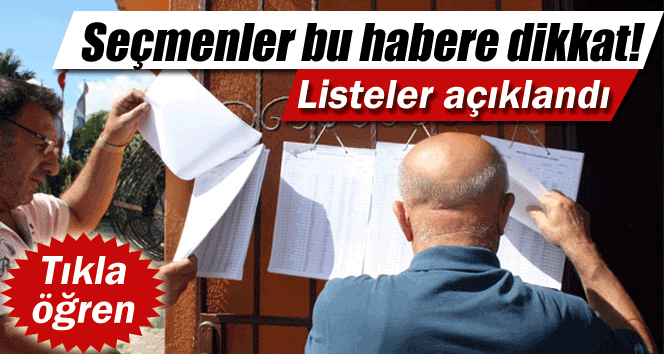 Seçmenler bu habere dikkat! YSK listeleri açıkladı!