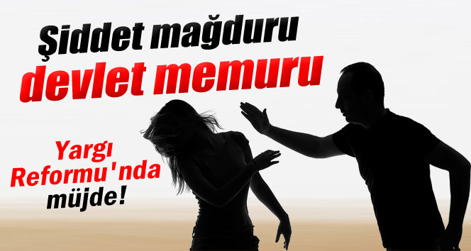 Şiddet mağduru devlet memuru