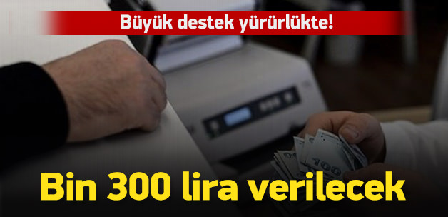 Büyük destek yürürlükte!