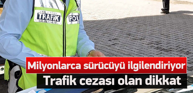 Trafik cezaları 4 taksitte ödenecek