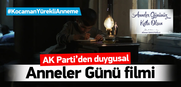 AK Parti’den Anneler Günü filmi