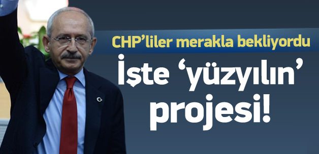 Kılıçdaroğlu, ‘CHP’nin mega projesi’ni açıkladı