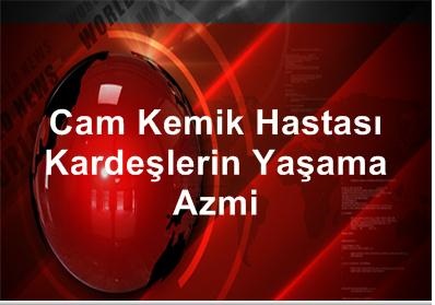 Cam kemik hastası kardeşlerin ortak hayat mücadelesi