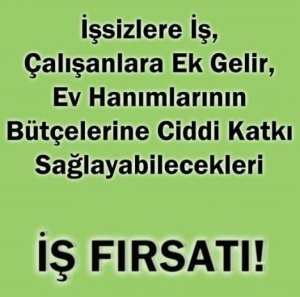 Hayatınızın iş fırsatı