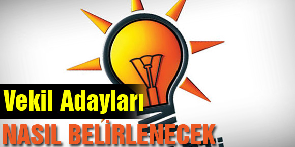 AK Parti´de Adaylar Hangi kriterlere Göre Belirlenecek?