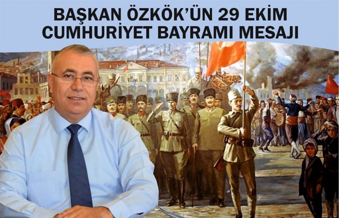 Başkan Özkök’ün 29 Ekim Cumhuriyet Bayramı Mesajı
