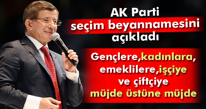 İşte AK Parti’nin seçim beyannamesi