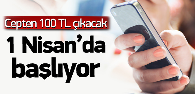 Cep abonelerinin cebinden ayda 100 TL çıkacak