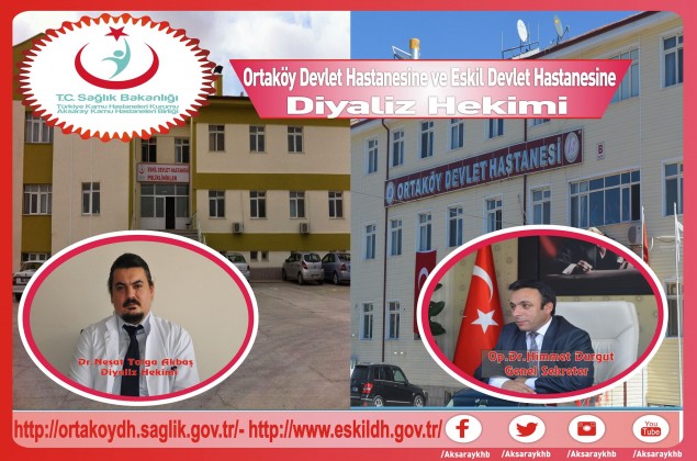 Ortaköy ve Eskil Devlet Hastanesine Diyaliz Hekimi