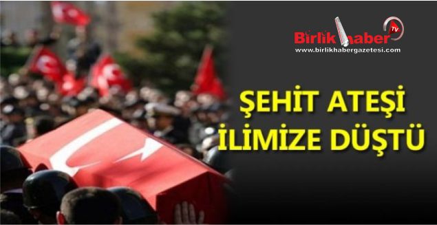 Aksaray’a şehit ateşi düştü