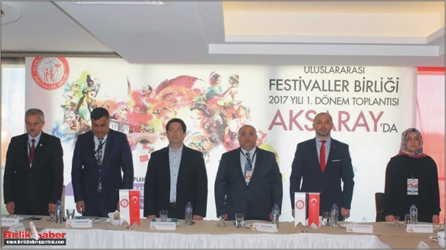 Uluslararası Festivaller Birliği Toplantısı Aksaray’da Yapıldı