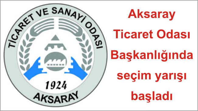 Ticaret Odası Başkanlığında büyük yarış başladı