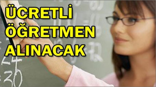 Ücretli öğretmen alınacaktır