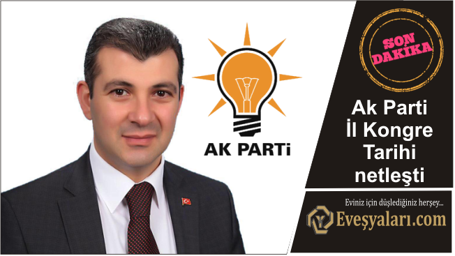 Ak Parti’de İl Kongre Süreci Başlıyor