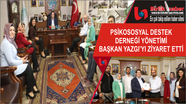 Psikososyal Destek Derneği, Başkan Yazgı’yı Ziyaret Etti