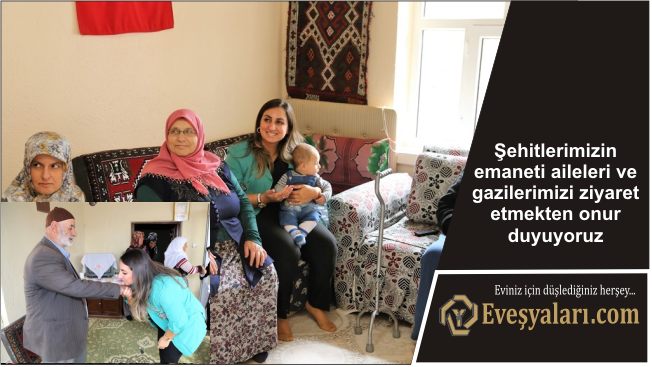 Şehitlerimizin emaneti aileleri ve gazilerimizi ziyaret etmekten onur duyuyoruz