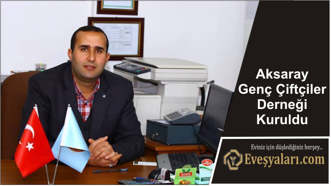 Aksaray Genç Çiftçiler Derneği Kuruldu