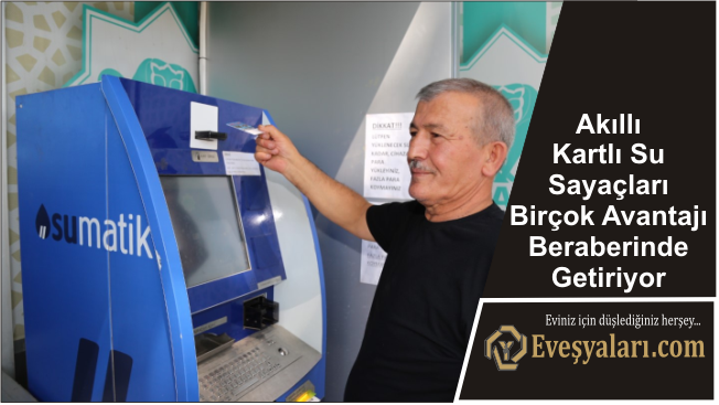 Akıllı Kartlı Su Sayaçları Birçok Avantajı Beraberinde Getiriyor