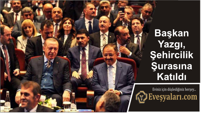 Başkan Yazgı, Şehircilik Şurasına Katıldı