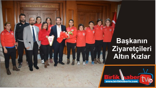 Başkanın Ziyaretçileri Altın Kızlar