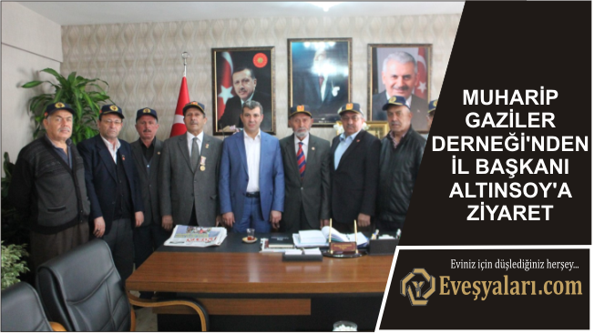 Muharip Gaziler Derneği’nden İl Başkanı Altınsoy’a Ziyaret
