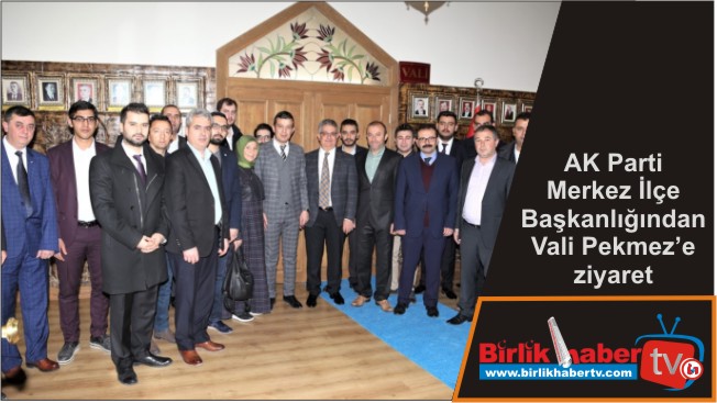 AK Parti Merkez İlçe Başkanlığından Vali Pekmez’e ziyaret