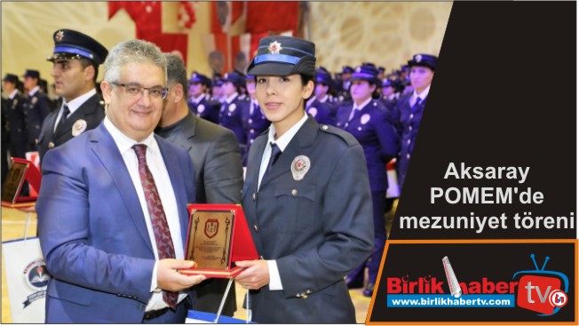 Aksaray POMEM’de mezuniyet töreni