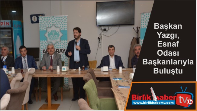 Başkan Yazgı, Esnaf Odası Başkanlarıyla Buluştu