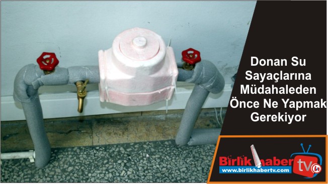 Donan Su Sayaçlarına Müdahaleden Önce Ne Yapmak Gerekiyor