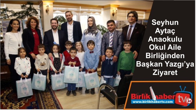 Seyhun Aytaç Anaokulu Okul Aile Birliğinden Başkan Yazgı’ya Ziyaret