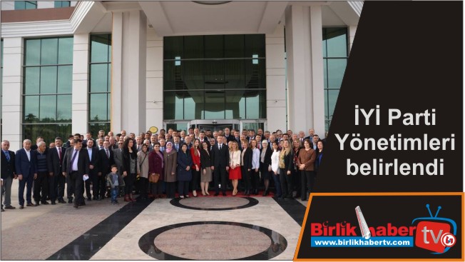 İYİ Parti Yönetimleri belirlendi