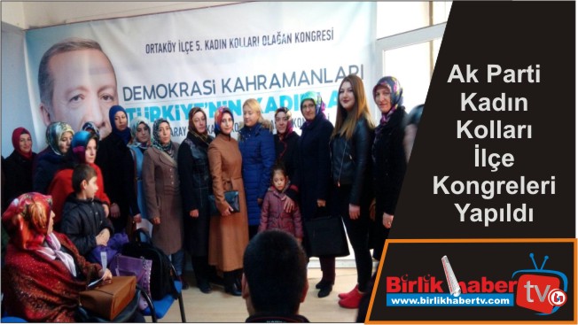 Ak Parti Kadın Kolları İlçe Kongreleri Yapıldı
