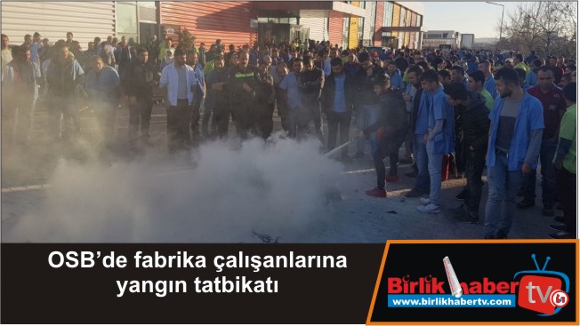 OSB’de fabrika çalışanlarına yangın tatbikatı