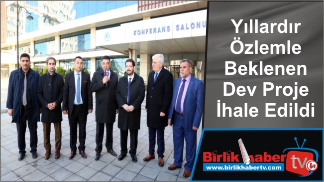 Yıllardır Özlemle Beklenen Dev Proje İhale Edildi