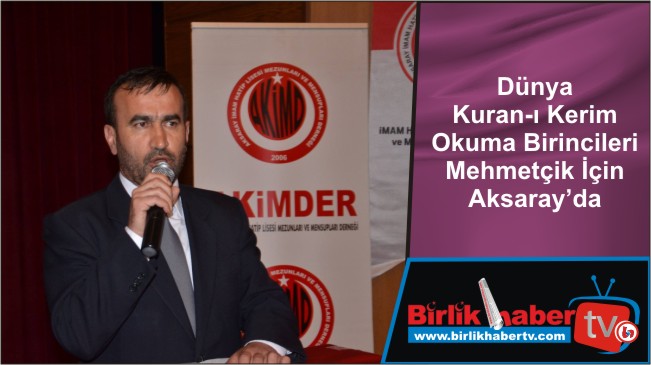 Dünya Kuran-ı Kerim Okuma Birincileri Mehmetçik İçin Aksaray’da