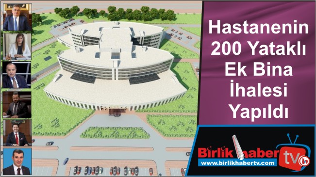 Hastanenin 200 Yataklı Ek Bina İhalesi Yapıldı