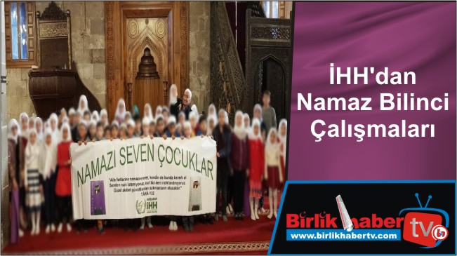İHH’dan Namaz Bilinci Çalışmaları