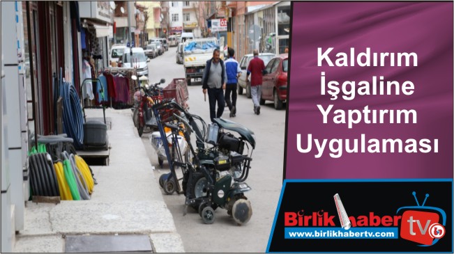 Kaldırım İşgaline Yaptırım Uygulaması