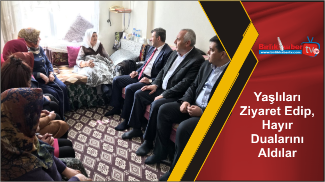 Yaşlıları Ziyaret Edip, Hayır Dualarını Aldılar