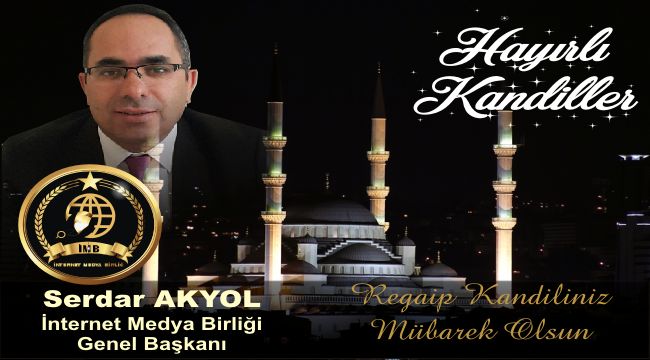 İnternet Medya Birliği Başkanı Akyol’dan Kandil mesajı