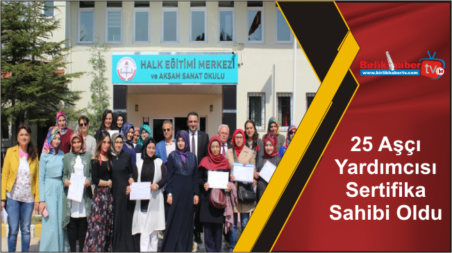 25 Aşçı Yardımcısı Sertifika Sahibi Oldu
