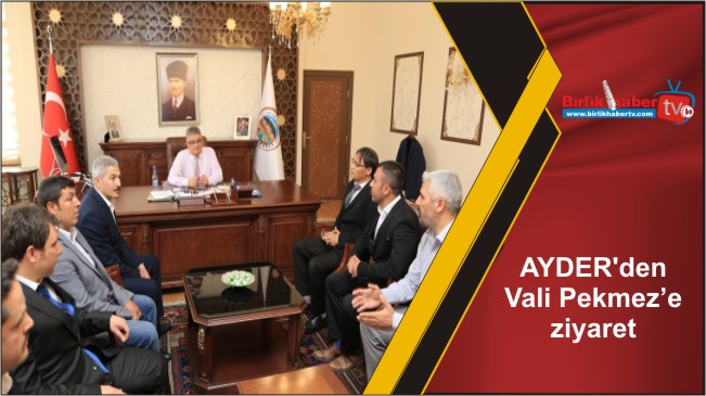 AYDER’den Vali Pekmez’e ziyaret