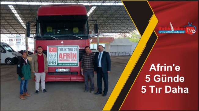 Afrin’e 5 Günde 5 Tır Daha