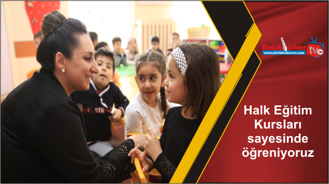 Halk Eğitim Kursları sayesinde öğreniyoruz