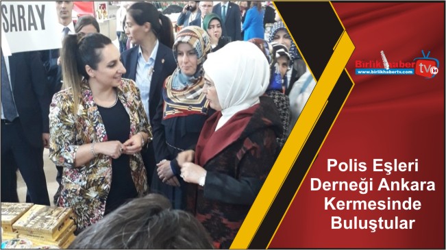 Polis Eşleri Derneği Ankara Kermesinde Buluştular