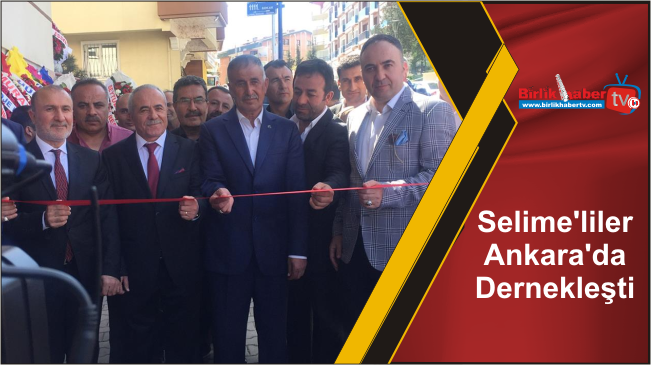 Selime’liler Ankara’da Dernekleşti