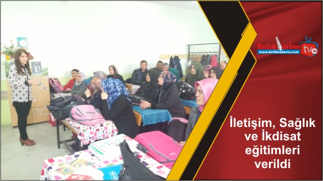 İletişim, Sağlık ve İkdisat eğitimleri verildi