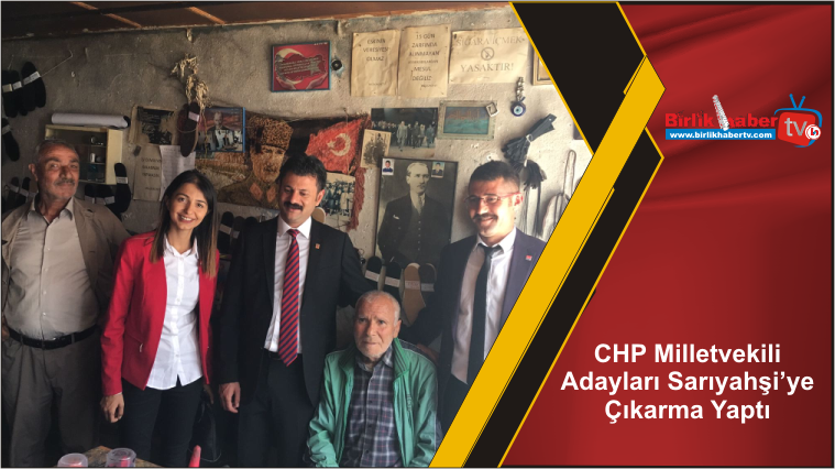 CHP Milletvekili Adayları Sarıyahşi’ye Çıkarma Yaptı