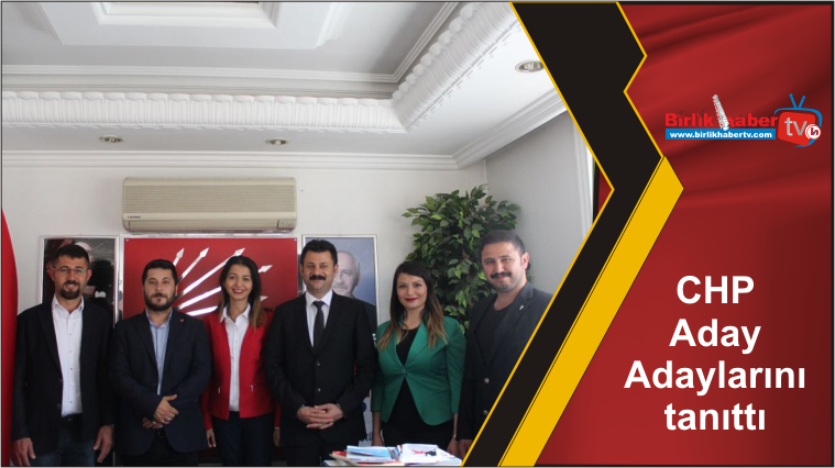 CHP Milletvekili Aday Adaylarını tanıttı